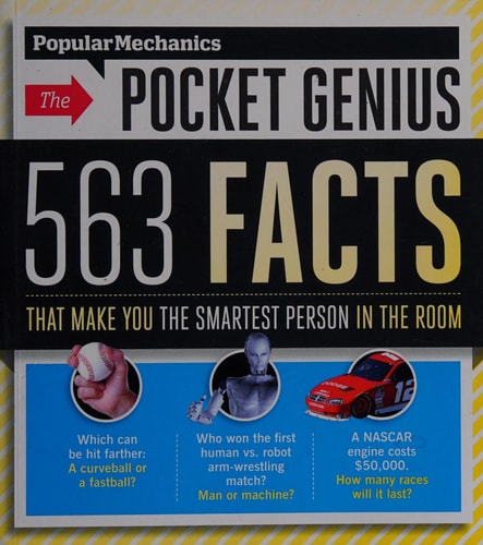 Popular Mechanics the Pocket Genius: 563 Facts That Make You the Smartest Person in the Room