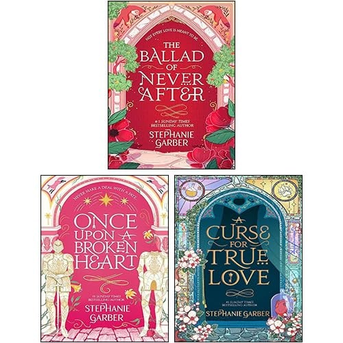 Stephanie Garber Once Upon a Broken Heart Series 3 Books Collection Set (Once Upon A Broken Heart, The Ballad of Never After, A Curse For True Love)
