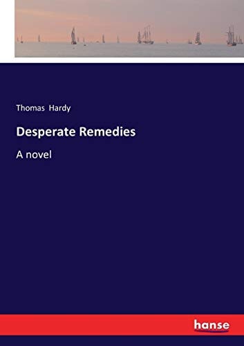 Desperate Remedies: A novel