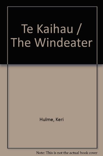 Te kaihau =: The windeater