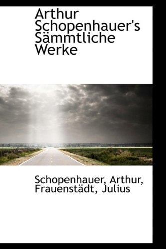 Arthur Schopenhauer`s Sammtliche Werke