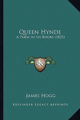 Queen Hynde: A Poem In Six Books (1825)
