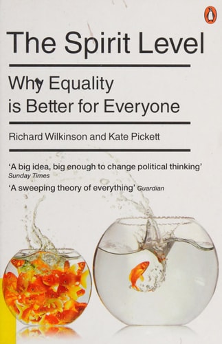 The Spirit Level New Edition: Why Equality Is Better For Everyone