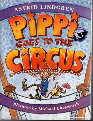Pippi Goes to the Circus: A Pippi Longstocking Storybook