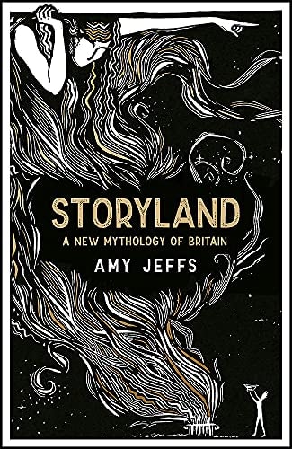 Storyland: A New Mythology of Britain