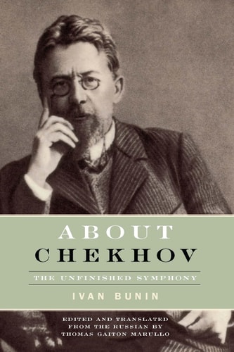 About Chekhov: The Unfinished Symphony (Studies in Russian Literature and Theory)