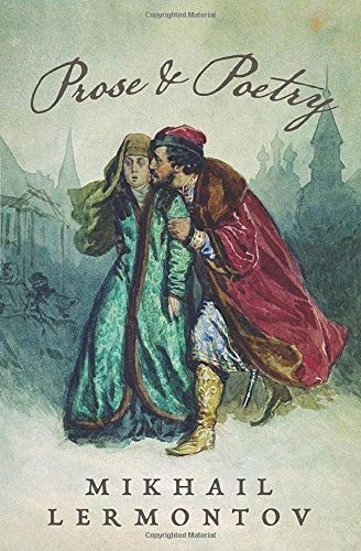 Prose and Poetry of Mikhail Lermontov: A Hero of Our Time, The Demon, The Song of the Merchant Kalashnikov, Death of the Poet, The Fugitive, Mtsyri, etc.