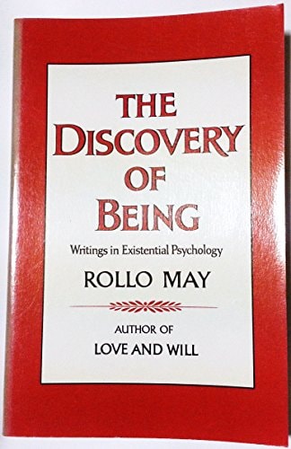 Discovery of Being (Writings in Existential Psychology)