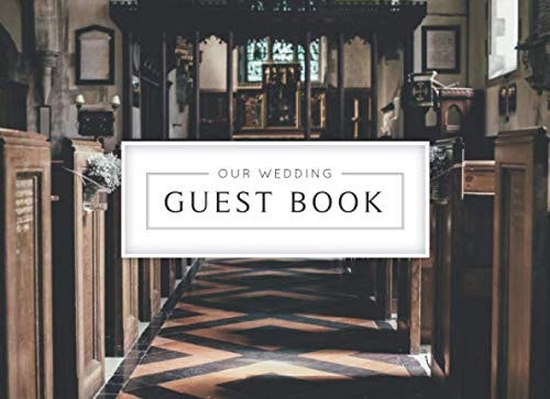 Our Wedding Guest Book: Religious, Catholic, Church Guest Book - 100 8.5" x 6" Lined Pages