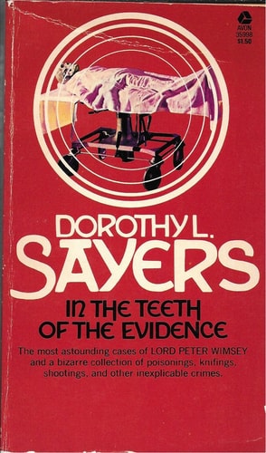 In the Teeth of the Evidence : And Other Mysteries