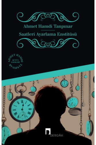 SAATLERİ AYARLAMA ENSTITUSU (DERGAH YAYINLARI) (Turkish Edition)
