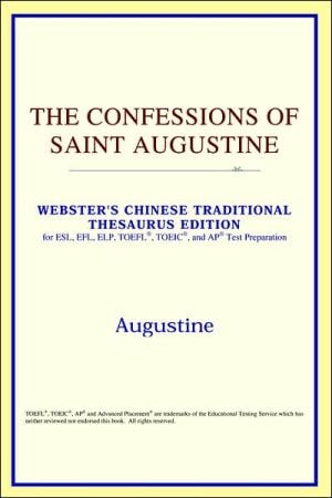 The Confessions of Saint Augustine (Webster`s Chinese-Simplified Thesaurus Edition)