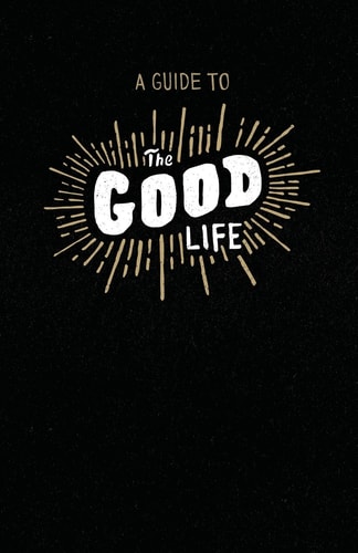 A Guide to the Good Life: Insight from Ecclesiastes