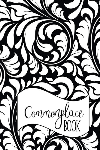 Commonplace Book: Ideas Journal : Mixed Paper Notebook For Recording Quotes And Notes
