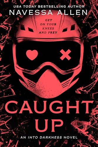 Caught Up: Into Darkness Trilogy (Into Darkness Series)