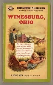 Winesburg, Ohio: A group of tales of Ohio small town life