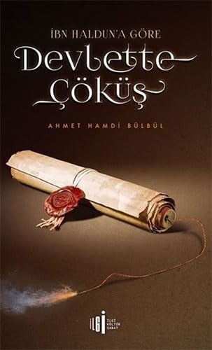 Ibn Haldun`a Göre Devlette Cöküs