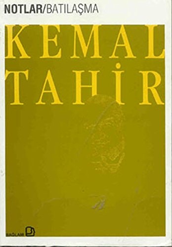 Batilasma (Kemal Tahir Vakfı calışmaları) (Turkish Edition)