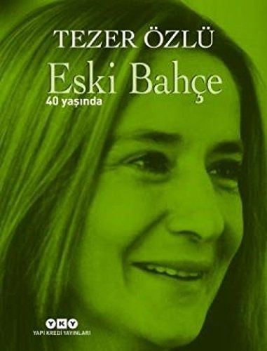 Eski Bahce - 40 Yasinda: Numarali Özel Baski