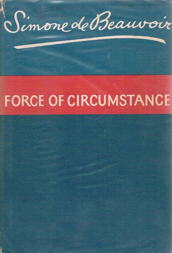 FORCE OF CIRCUMSTANCE. Translated by Richard Howard.