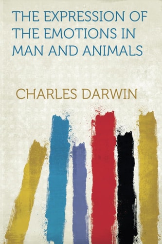 The Expression of the Emotions in Man and Animals