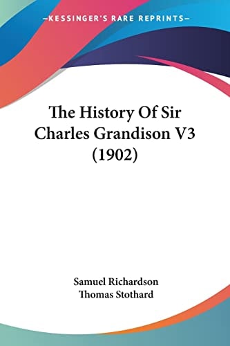 The History Of Sir Charles Grandison V3 (1902)
