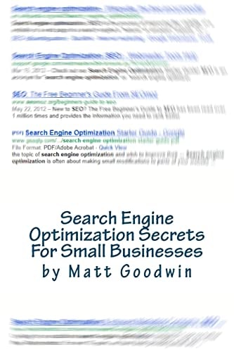 Search Engine Optimization Secrets For Small Businesses: A Quick-Start Reference Guide