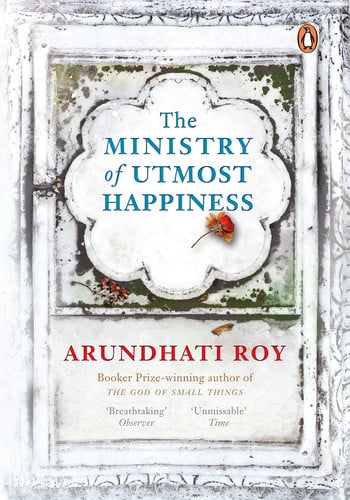 The Ministry of Utmost Happiness [Paperback] ARUNDHATI ROY