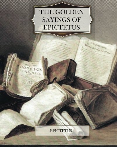 The Golden Sayings of Epictetus