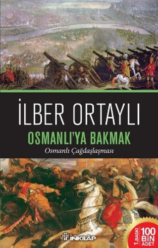 Osmanli`ya Bakmak - Osmanli Cagdaslasmasi