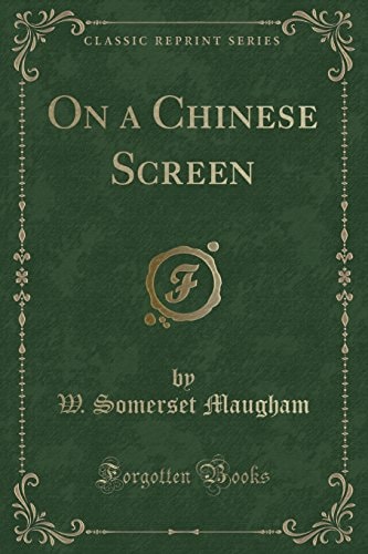 On a Chinese Screen (Classic Reprint)