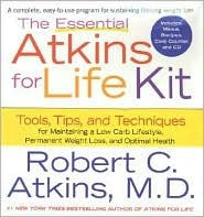 Essential Atkins For Life Kit: Tools, Tips And Techniques For Maintaining A Low Carb Lifestyle For Permanent Weight Loss And Optimal Health