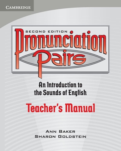 Pronunciation Pairs: An Introduction to the Sounds of English, Teacher`s Manual