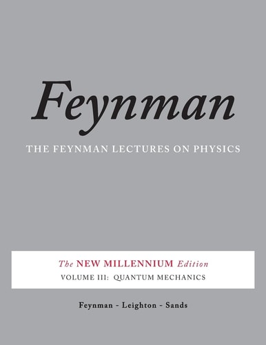 FEYNMAN LECTURES ON PHYSICS III QUANTUM MECHANICS