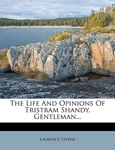The Life And Opinions Of Tristram Shandy, Gentleman...