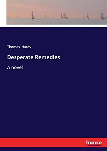 Desperate Remedies: A novel