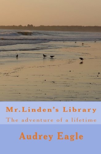 Mr.Linden`s Library: The Adventure Of A Lifetime