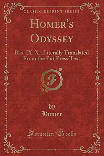 Homer`s Odyssey: Bks. IX. X.; Literally Translated From the Pitt Press Text (Classic Reprint)