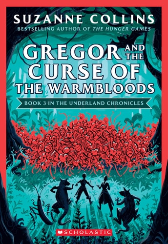 Gregor and the Curse of the Warmbloods (The Underland Chronicles #3: New Edition) (3)