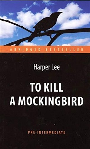 Ubit peresmeshnika = To Kill a Mockingbird