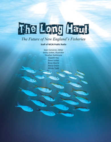 The Long Haul: The Future of New England`s Fisheries