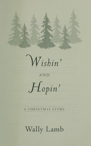 Wishin` and Hopin`: A Christmas Story