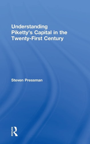 Understanding Piketty`s Capital in the Twenty-First Century