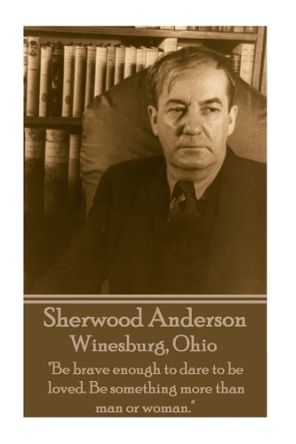 Sherwood Anderson - Winesburg, Ohio:
