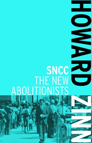 SNCC The New Abolitionists