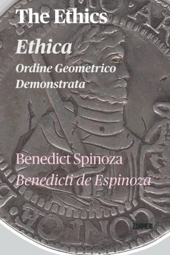 The Ethics: Bilingual Latin-English Edition: Ethica Ordine Geometrico Demonstrata