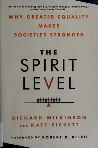 The Spirit Level: Why Greater Equality Makes Societies Stronger