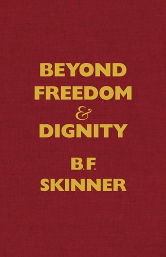 Beyond Freedom and Dignity (Hackett Classics)