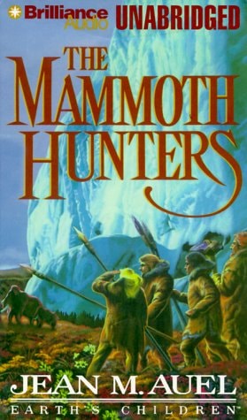 The Mammoth Hunters (Earth`s Children® Series)
