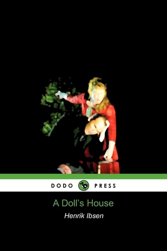 A Doll`s House (Dodo Press)